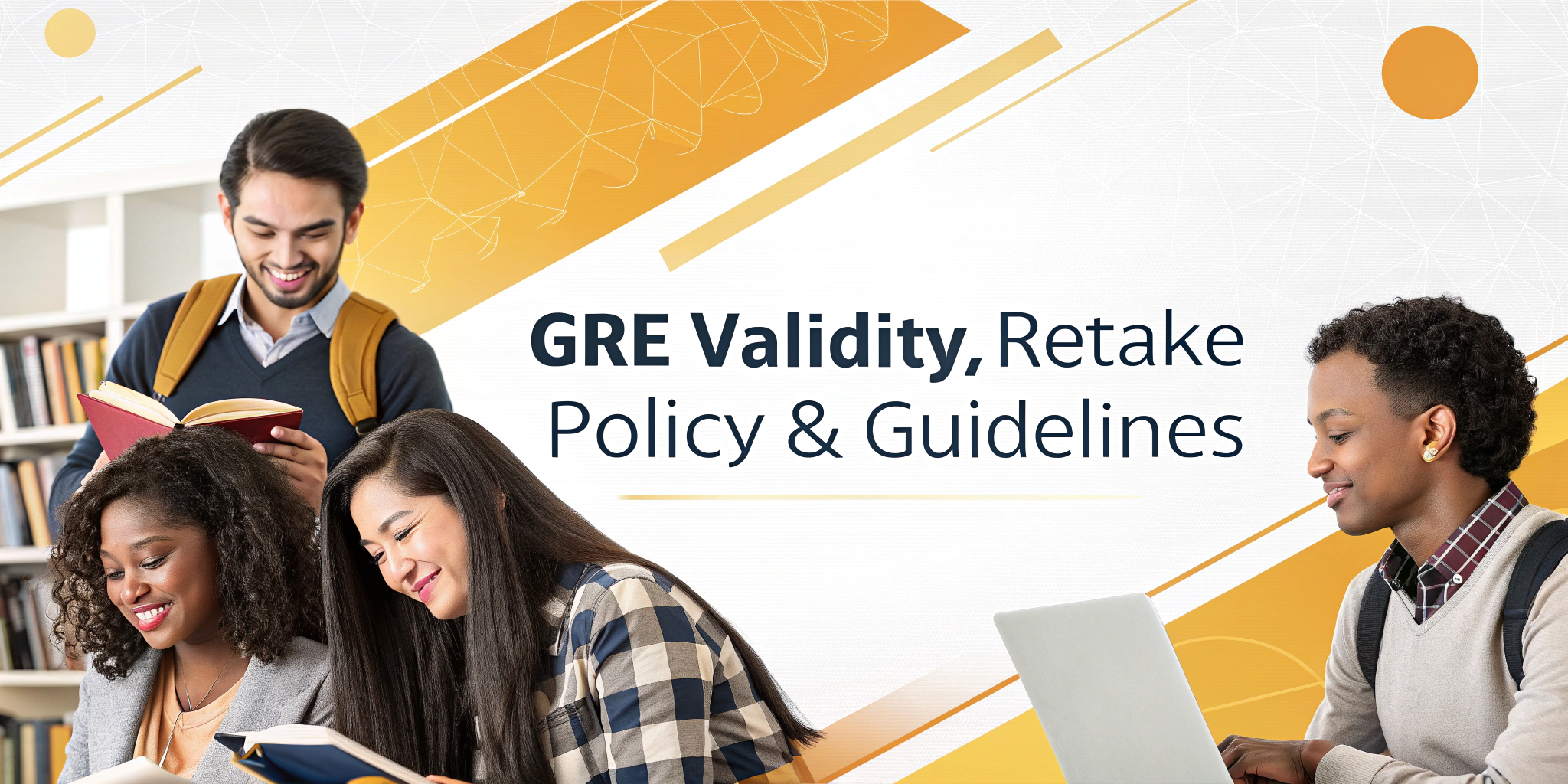 GRE Validity, Retake Policy & Guidelines 